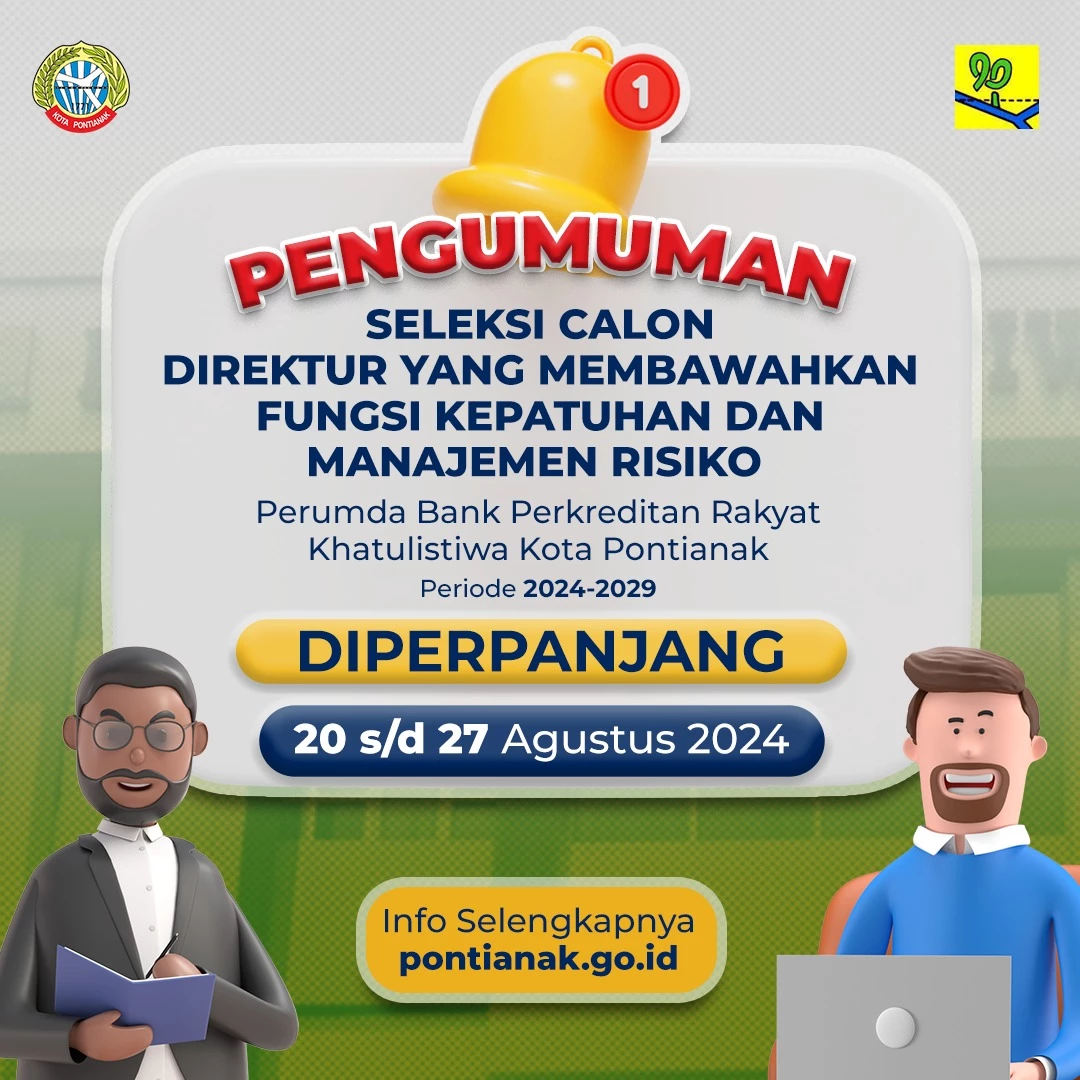 Adendum Petunjuk Teknis Seleksi Calon Direktur yang Membawahkan Fungsi Kepatuhan dan Manajemen Risiko Pada Perumda BPR Khatulistiwa Pontianak Tahun 2024-2029